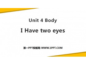 《I Have two eyes》Body PPT-第一PPT