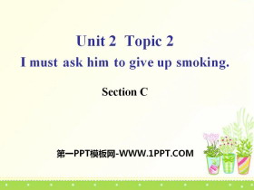 《I must ask him to give up smoking》SectionC PPT-第一PPT