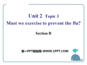 《Must we exercise to prevent the flu?》SectionD PPT-第一PPT