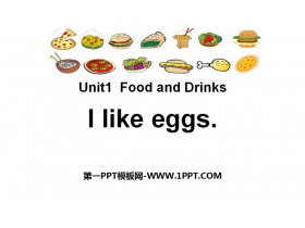 《I like eggs》Food and Drinks PPT-第一PPT