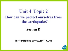 《How can we protect ourselves from the earthquake?》SectionD PPT-第一PPT