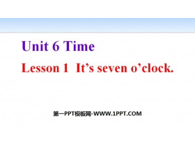 《It’s seven o’clock》Time PPT课件-第一PPT