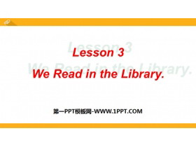 《We read in the library》School PPT课件-第一PPT