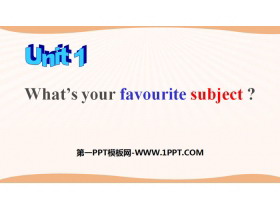 《What's your favourite subjects?》School Life PPT课件-第一PPT