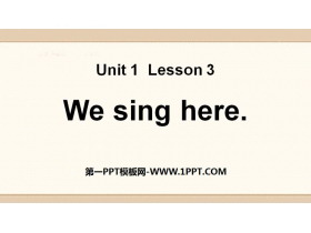 《We sing here》School Life PPT课件-第一PPT