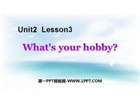 《What’s your hobby?》Hobbies PPT-第一PPT