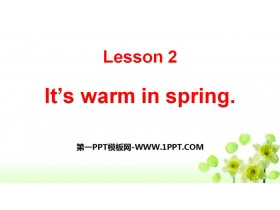 《It’s warm in spring》Seasons PPT-第一PPT