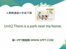 《There is a park near my home》PPT课件5-第一PPT
