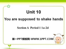 《You are supposed to shake hands》PPT课件8-第一PPT