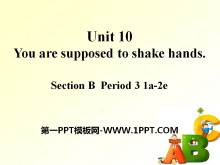 《You are supposed to shake hands》PPT课件10-第一PPT