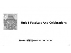 《Festivals And Celebrations》Section Ⅰ PPT课件-第一PPT