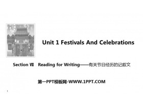 《Festivals And Celebrations》Section Ⅶ PPT课件-第一PPT