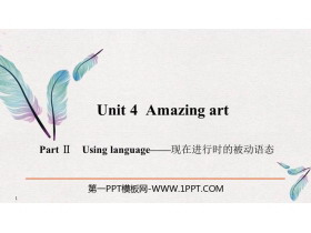 《Amazing art》PartⅡ PPT课件-第一PPT