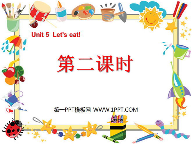 图片[1]-《Unit5 Let’s eat!》第二课时PPT课件-第一PPT