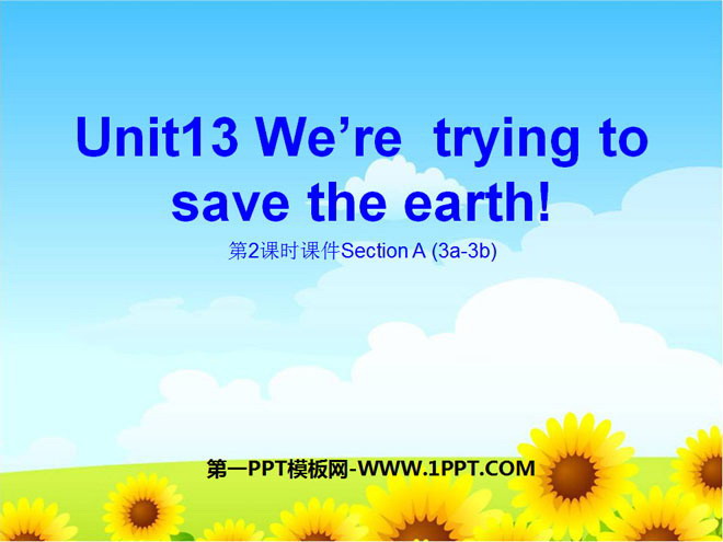 图片[1]-《We’re trying to save the earth!》PPT课件7-第一PPT