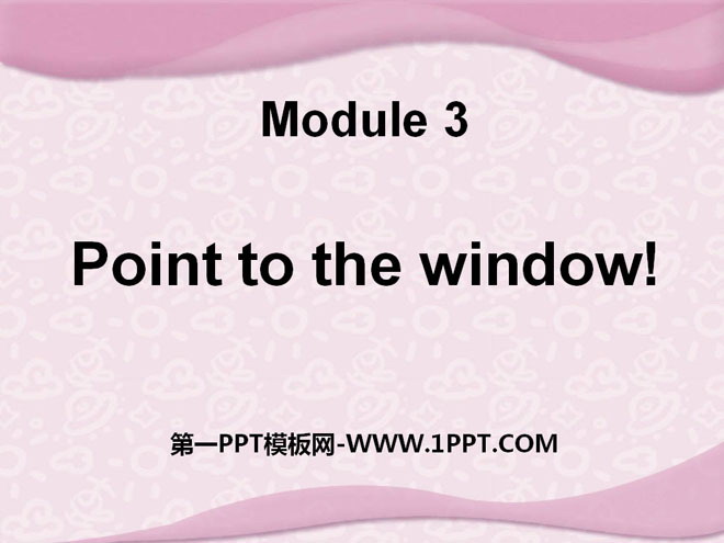 图片[1]-《Point to the window!》PPT课件3-第一PPT