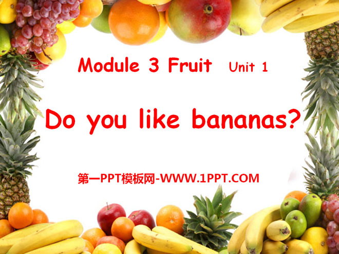 图片[1]-《Do you like bananas?》PPT课件10-第一PPT