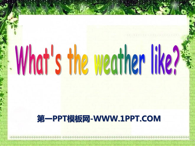 图片[1]-《What’s the weather like?》PPT课件3-第一PPT