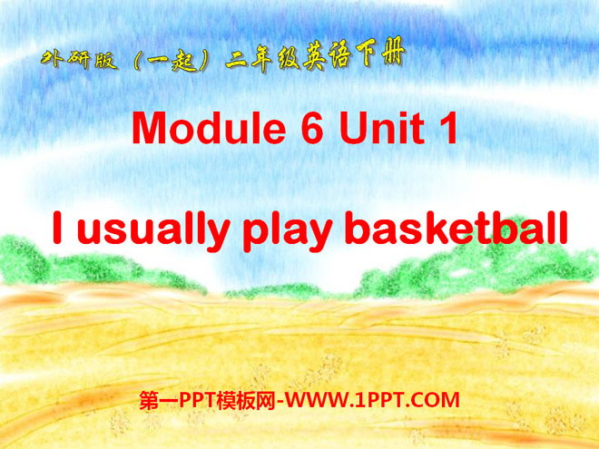 图片[1]-《I usually play basketball》PPT课件-第一PPT