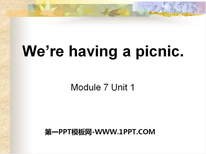 图片[1]-《We’re having a picnic》PPT课件-第一PPT