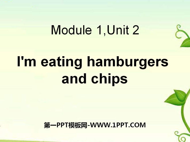 图片[1]-《I’m eating hamburgers and chips》PPT课件3-第一PPT