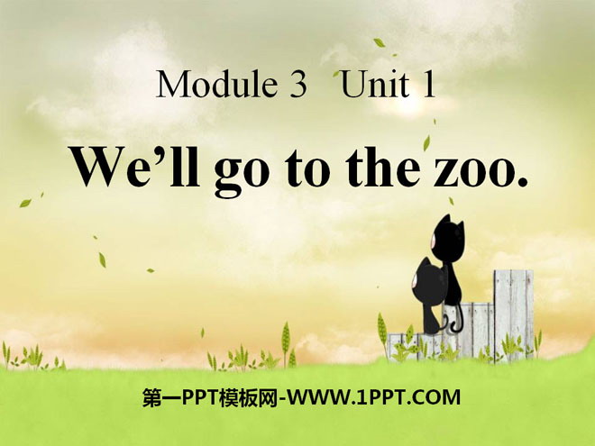 图片[1]-《We’ll go to the zoo》PPT课件-第一PPT