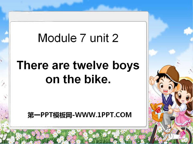 图片[1]-《There are twelve boys on the bike》PPT课件-第一PPT