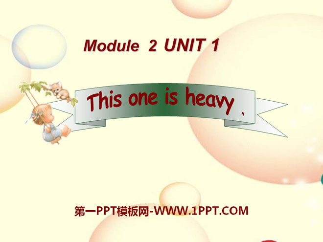 图片[1]-《This one is heavy》PPT课件2-第一PPT