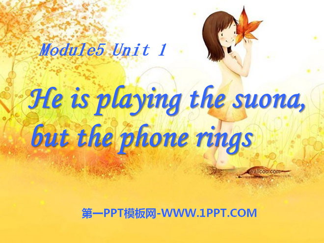图片[1]-《He is playing the suonabut the phone rings》PPT课件2-第一PPT