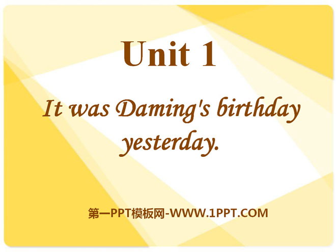 图片[1]-《It was Daming’s birthday yesterday》PPT课件2-第一PPT