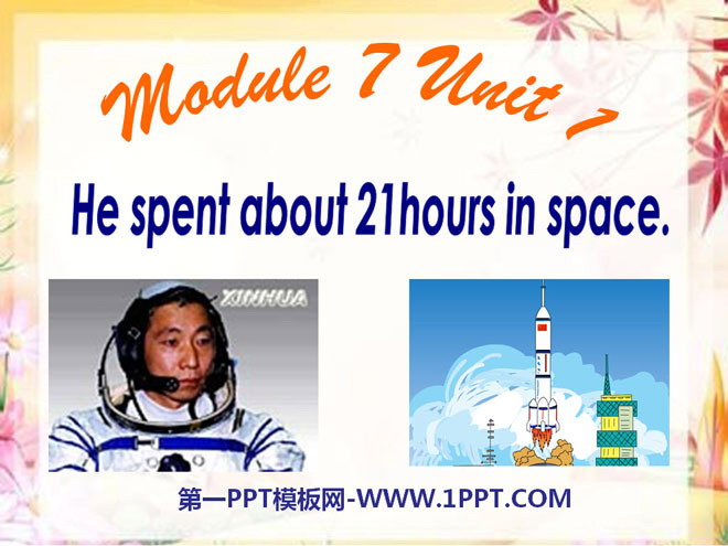 图片[1]-《He spent about 21 hours in space》PPT课件4-第一PPT