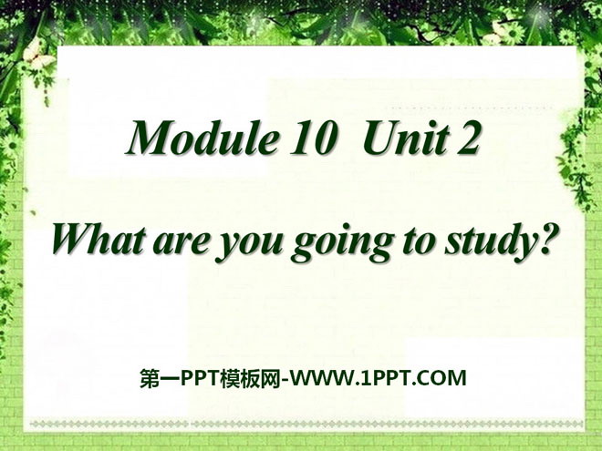 图片[1]-《What are you going to study?》PPT课件3-第一PPT