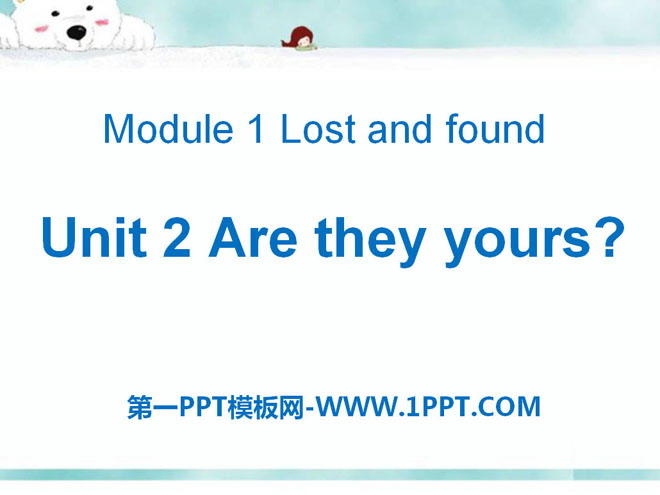 图片[1]-《Are they yours?》Lost and found PPT课件3-第一PPT