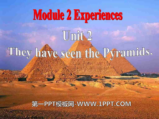 图片[1]-《They have seen the Pyramids》Experiences PPT课件2-第一PPT