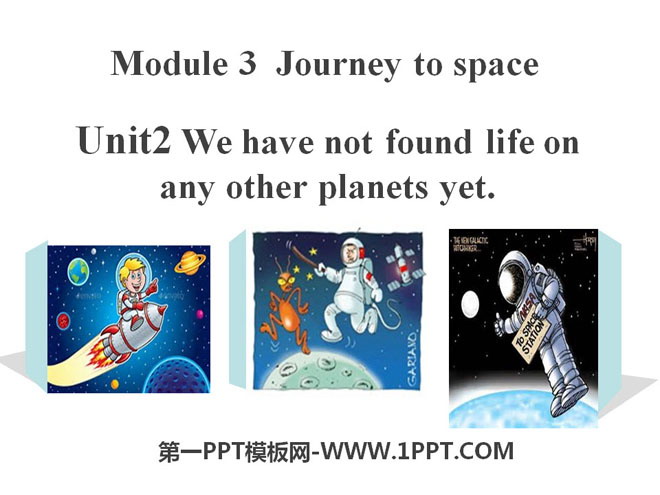 图片[1]-《We have not found life on any other planets yet》journey to space PPT课件3-第一PPT