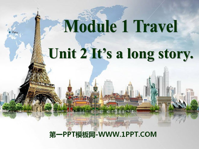 图片[1]-《It’s a long story》Travel PPT课件-第一PPT