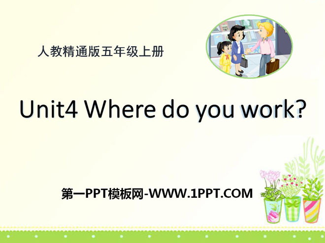 图片[1]-《Where do you work?》PPT课件-第一PPT