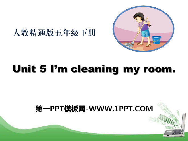 图片[1]-《I’m cleaning my room》PPT课件2-第一PPT
