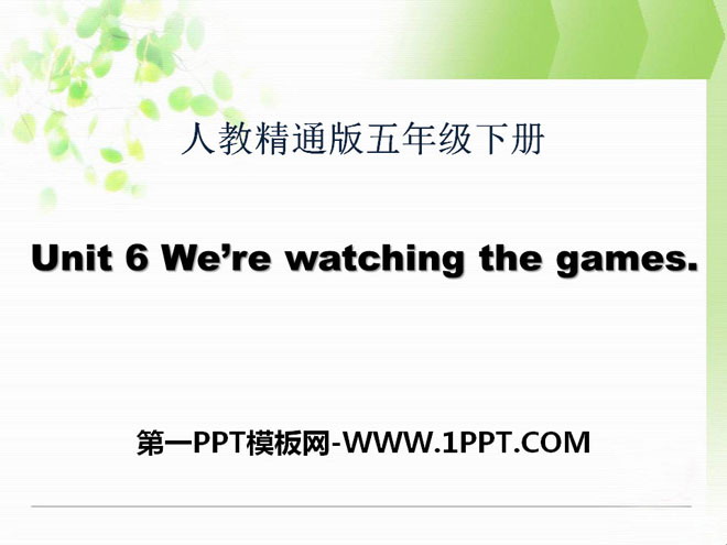 图片[1]-《We’re watching the games》PPT课件2-第一PPT