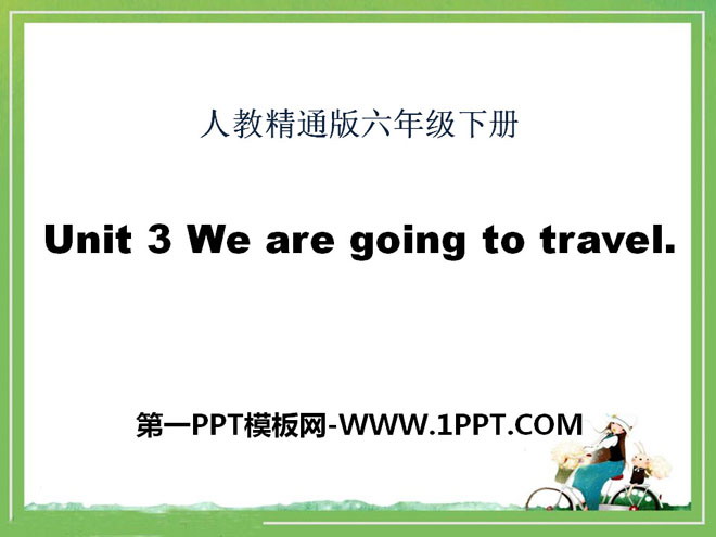 图片[1]-《We are going to travel》PPT课件5-第一PPT