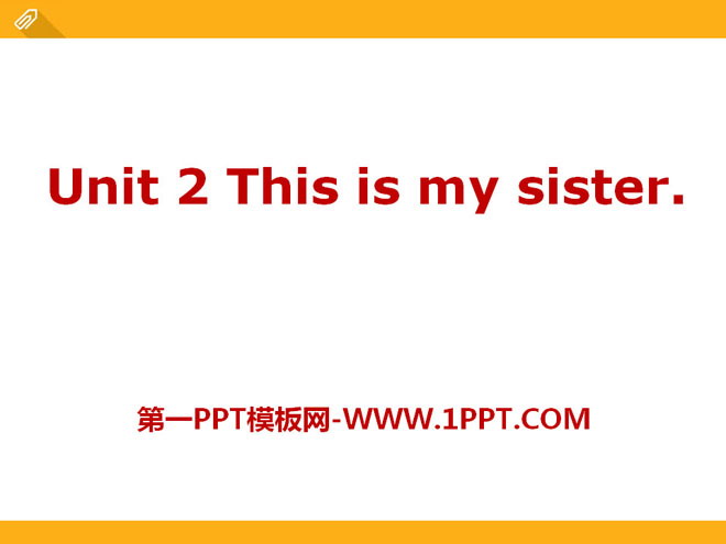 图片[1]-《This is my sister》PPT课件7-第一PPT