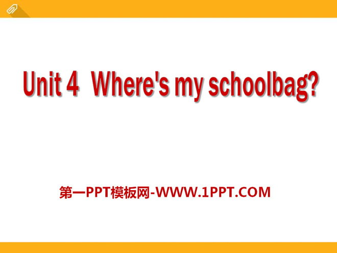 图片[1]-《Where’s my schoolbag?》PPT课件9-第一PPT