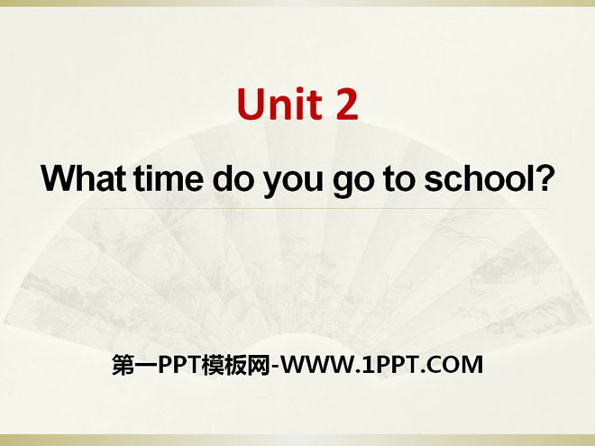 图片[1]-《What time do you go to school?》PPT课件9-第一PPT
