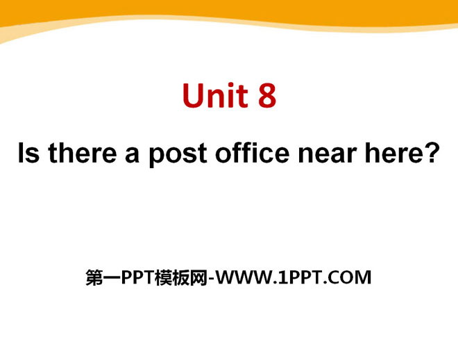 图片[1]-《Is there a post office near here?》PPT课件9-第一PPT