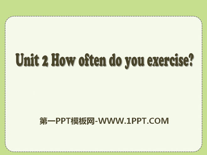 图片[1]-《How often do you exercise?》PPT课件21-第一PPT