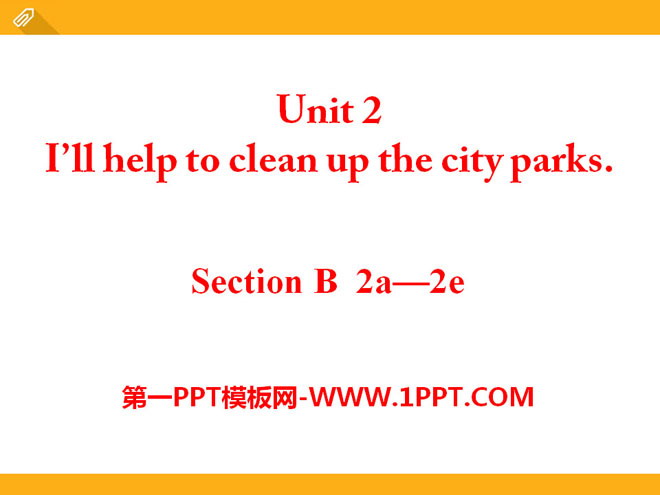 图片[1]-《I’ll help to clean up the city parks》PPT课件9-第一PPT