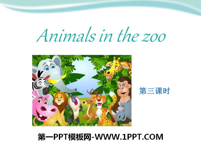 图片[1]-《Animals in the zoo》PPT下载-第一PPT
