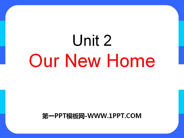 图片[1]-《Our new home》PPT-第一PPT
