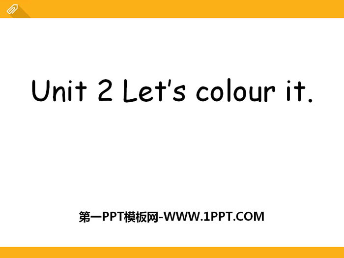 图片[1]-《Let’s colour it》PPT课件-第一PPT