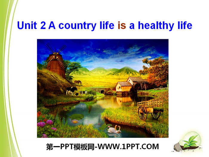 图片[1]-《A country life is a healthy life》PPT课件-第一PPT